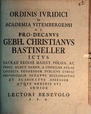 Ordinis iuridici in academia Vittembergensi h. t. Pro-Decanus Gebhardus Christianus Bastinellerus ... lectori benevolo salutem plurimam dicit : [Programma quo dissertationem inauguralem Wilh. Frid. Kröberi indicit, simulque praefatur de renunciatione nuptiarum secundarum ...]