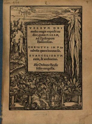 Verevm [!] Dei multo magis expedit audire quam Missam : Ad Episcopum Basilensem