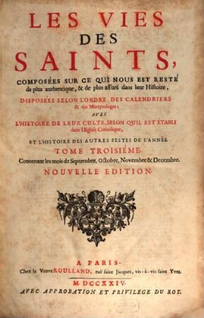 Les vies des Saints ... : avec l'histoire de leur culte, 3