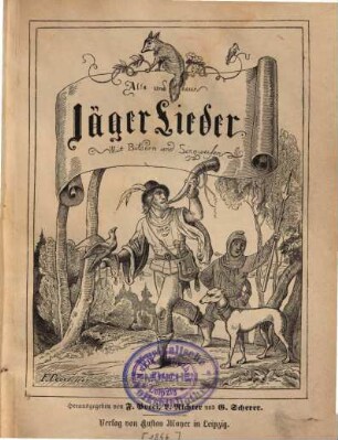 Alte und neue Jäger-, Soldaten- und Volkslieder