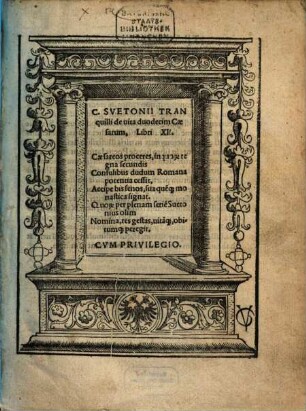 C. Svetonii Tranquilli de uita duodecim Caesarum, Libri XII.
