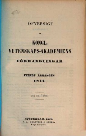 Öfversigt af Kongliga Vetenskaps-Akademiens förhandlingar. 4. 1847 (1848)