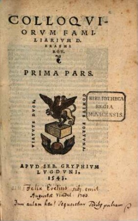 Colloquiorvm Familiarivm D. Erasmi Rot. : Prima Pars