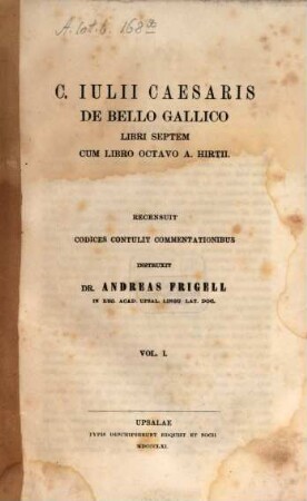 C. Iulii Caesaris de bello gallico libri septem : cum libro octavo A. Hirtii, 1