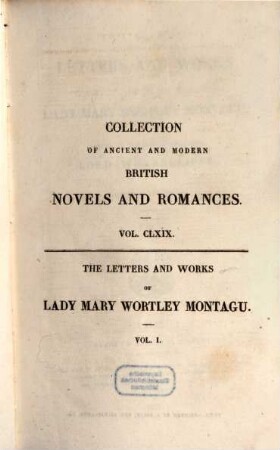 The letters and works of Lady Mary Wortley Montagu. 1