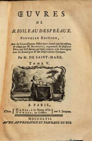 Oeuvres De M. Boileau Despreaux : Avec de eclaircissemens historiques donnés par lui-měme et rédigés... avec des remarques et des dissertations critiques. 5
