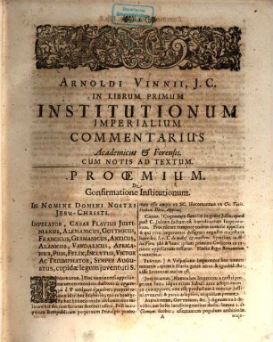 Arnoldi Vinnii, Iurisconsulti Clarissimi, In Quatuor Libros Institutionum Imperialium Commentarius Academicus Et Forensis
