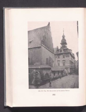 Abb. 125. Prag. Die Altneuschule und das jüdische Rathaus.