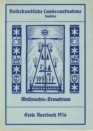 Kreis Auerbach / Weihnachten Zusammenfassung 1936 [Zusammenfassung der Umfrage in Orten im Kreis Auerbach]