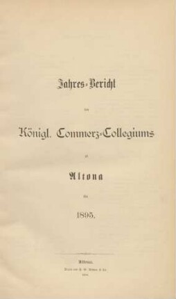 1895: Jahresbericht des Königl. Commerz-Collegiums zu Altona / Königliches Commerz-Collegium zu Altona