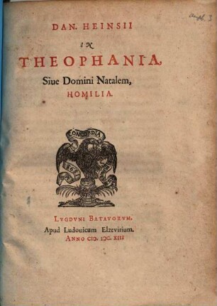 Dan. Heinsii in Theophania, sive Domini natalem, homilia