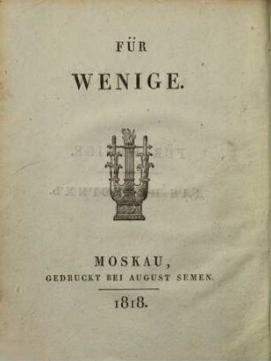 Für Wenige. 1. (1818). - 33 S.
