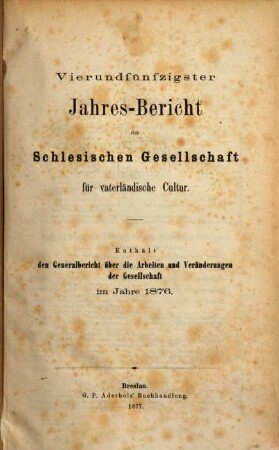 Jahresbericht der Schlesischen Gesellschaft für Vaterländische Cultur. 54, 54. 1876