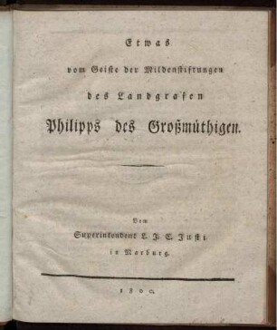 Etwas vom Geiste der Mildenstiftungen des Landgrafen Philipps des Großmütigen