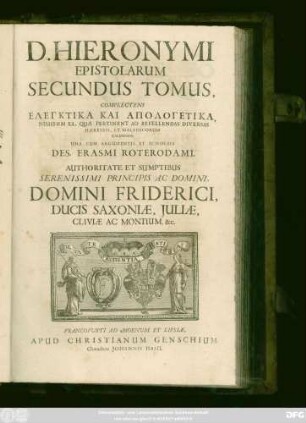 2: Complectens Elenchtika Kai Apologetika, Nimirum Ea, Quae Pertinent Ad Refellendas Diversas Haereseis, Et Maledicorum Calumnias : Una Cum Argumentis Et Scholiis Des. Erasmi Roterodami