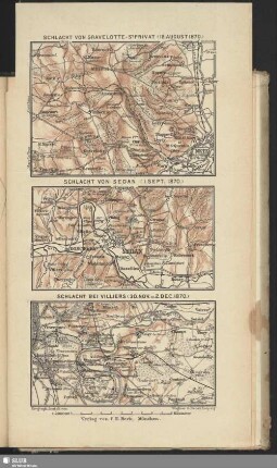 Schlacht von Gravelotte-Stprivat (18. August 1870) - Schlacht von Sedan (1. Sept. 1870) - Schlacht bei Villieris (30 Nov. u. 2.Dec. 1870)