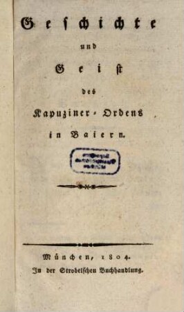 Geschichte und Geist des Kapuziner-Ordens in Baiern