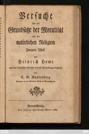Theil 2: Versuche über die ersten Gründe der Sittlichkeit und der natürlichen Religion : in zween Theilen