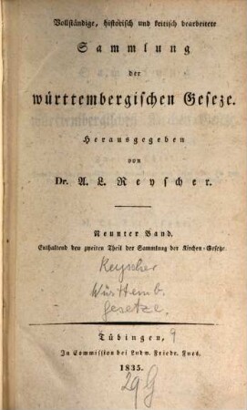 Sammlung der württembergischen Kirchen-Geseze. 2, Enthaltend den zweiten Theil der Sammlung der Kirchen-Gesetze : ... die evangelischen Kirchen-Geseze vom Jahre 1803 bis zum Jahr 1834