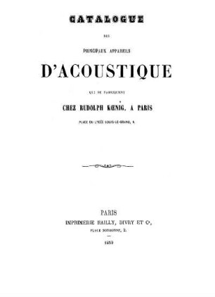 Catalogue de Principaux Appareils d'Acoustique, de Rudolf König, Paris
