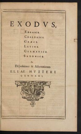 Exodus, Ebraice. Chaldaice. Graece. Latine. Germanice. Saxonice.