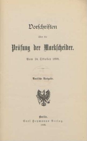 Vorschriften über die Prüfung der Markscheider vom 24. Oktober 1898.