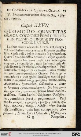 Caput XXVII: Quomodo quantitas Graeca cognosci possit nonnunquam praesidio linguae & prosodiae Latinae?