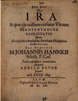 De ira, & quae circa illam versatur virtute mansuetudine exercitatio