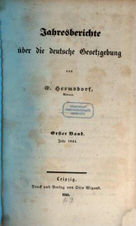 Jahresberichte über die deutsche Gesetzgebung. 1. 1844 (1845)