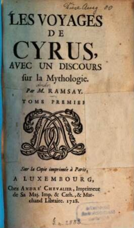 Les Voyages De Cyrus : Avec Un Discours sur la Mythologie. 1