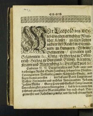 Wir Leopold von Gottes Gnaden erwehlter Römischer Käyser/ ... [u. a.]