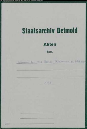 Testament des Hans Bernd Stahlmann zu Schötmar