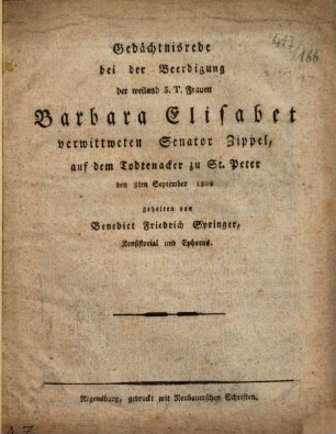 Gedächtnisrede bei der Beerdigung der weiland S.T. Frauen Barbara Elisabet verwittweten Senator Zippel : auf dem Todtenacker zu St. Peter den 8ten September 1802 gehalten