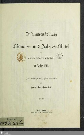1908: Zusammenstellung der Monats- und Jahres-Mittel der Wetterwarte Meißen : im Jahre ...