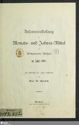 1908: Zusammenstellung der Monats- und Jahres-Mittel der Wetterwarte Meißen : im Jahre ...