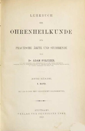 Lehrbuch der Ohrenheilkunde : für practische Ärzte und Studirende. 1