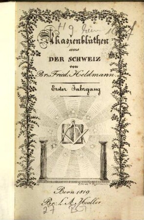 Akazienblüthen aus der Schweiz : Taschenbuch für Freimaurer. 1, 1. 1819