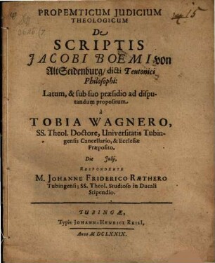 Propempticum iudicium theologicum de scriptis Jacobi Boemi von Alt Seidenberg, dicti Teutonici Philosophi