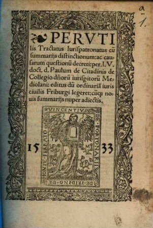 Tractatus iuris patronatus et summaria distinctionum ac questionum causarum decreti