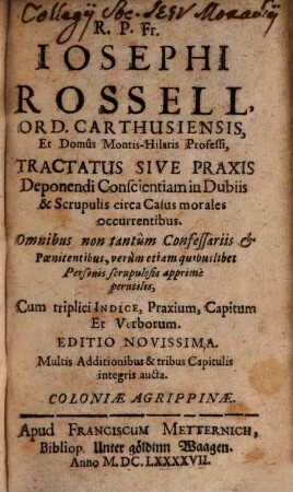 Tractatus sive praxis deponendi conscientiam in dubiis et scrupulis circa casus morales
