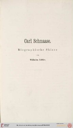 Carl Schnaase. Biographische Skizze (Wilhelm Lübke) Erstes Buch: Historische Einleitung