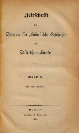 Zeitschrift des Vereins für Lübeckische Geschichte und Altertumskunde. 3. 1876
