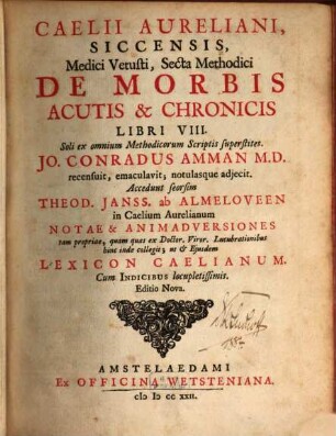 Caelii Aureliani Siccensis, Medici Vetusti, Secta Methodici De Morbis Acutis & Chronicis : Libri VIII