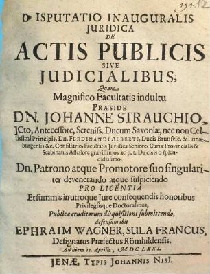 Disputatio Inauguralis Iuridica De Actis Publicis Sive Iudicialibus