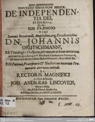 Disputatio theologiae biblicae, de independentia Dei, ex Esa. XLI, v. 4