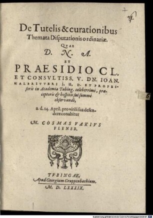 De tutelis & curationibus themata disputationis ordinariae