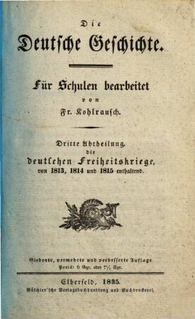 Die deutsche Geschichte : für Schulen bearbeitet, 3. Die deutschen Freiheitskriege von 1813, 1814 und 1815 enthaltend