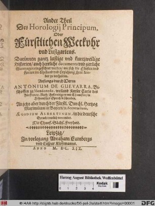 Darinnen gantz lustige und kurtzweilige Historien/ auch herrliche documenta und zierliche Warnungen eingeführet werden/ wie sich die Fürsten und Herren im Ehestand und Erziehung ihrer Kinder zu verhalten