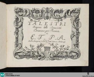 Talestri Regina delle Amazzoni : Dramma per Musica