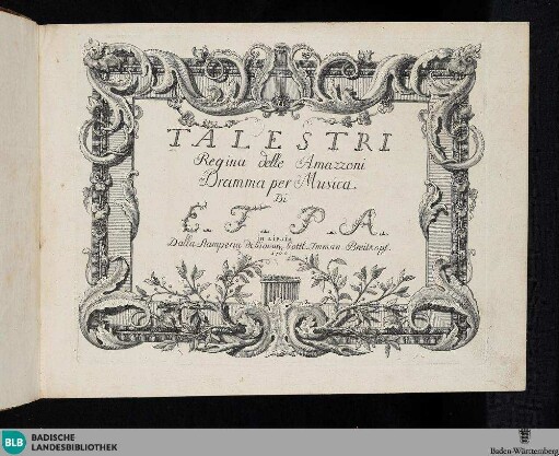 Talestri Regina delle Amazzoni : Dramma per Musica